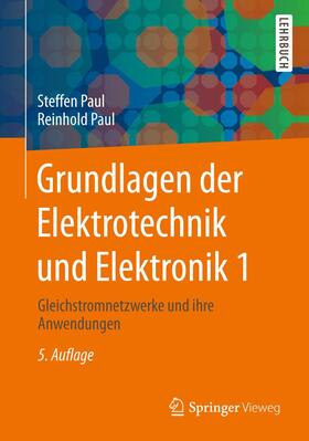 Paul | Paul, S: Grundlagen der Elektrotechnik und Elektronik 1 | Buch | 978-3-642-53947-3 | sack.de