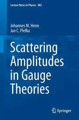 Henn / Plefka |  Scattering Amplitudes in Gauge Theories | Buch |  Sack Fachmedien