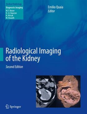 Quaia | Radiological Imaging of the Kidney | Buch | 978-3-642-54046-2 | sack.de