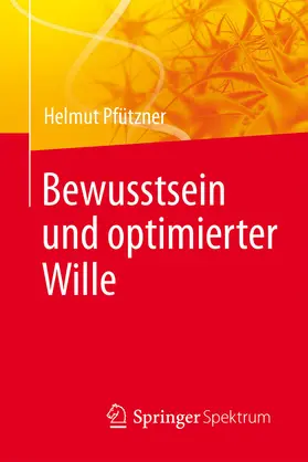 Pfützner | Bewusstsein und optimierter Wille | E-Book | www.sack.de
