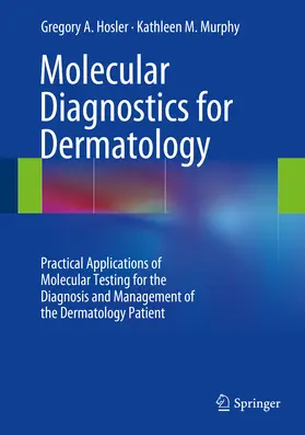 Hosler / Murphy |  Molecular Diagnostics for Dermatology | eBook | Sack Fachmedien