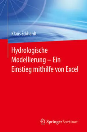 Eckhardt | Hydrologische Modellierung ? Ein Einstieg mithilfe von Excel | E-Book | sack.de