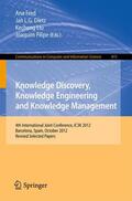 Fred / Filipe / Dietz |  Knowledge Discovery, Knowledge Engineering and Knowledge Management | Buch |  Sack Fachmedien