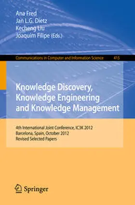 Fred / Dietz / Liu | Knowledge Discovery, Knowledge Engineering and Knowledge Management | E-Book | www.sack.de