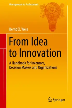 Weis | From Idea to Innovation | Buch | 978-3-642-54170-4 | sack.de