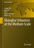 Sha / Wu / Ji |  Shanghai Urbanism at the Medium Scale | eBook | Sack Fachmedien