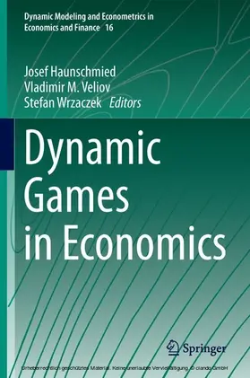 Haunschmied / Veliov / Wrzaczek | Dynamic Games in Economics | E-Book | sack.de