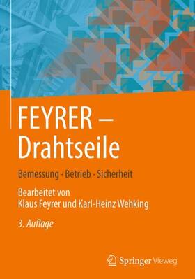 Feyrer / Wehking | FEYRER:  Drahtseile | Buch | 978-3-642-54295-4 | sack.de