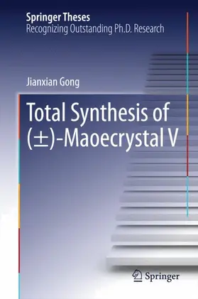 Gong |  Total Synthesis of (±)-Maoecrystal V | Buch |  Sack Fachmedien