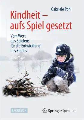 Pohl |  Kindheit - aufs Spiel gesetzt | Buch |  Sack Fachmedien