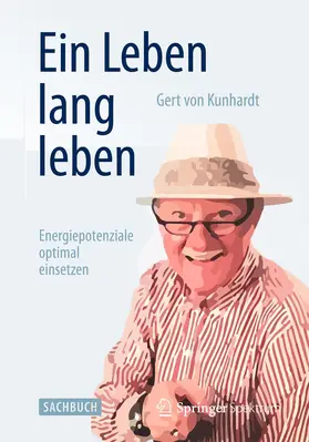 Kunhardt | Ein Leben lang leben | Buch | 978-3-642-54317-3 | www.sack.de