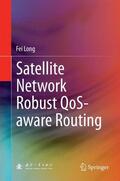 Long |  Satellite Network Robust QoS-aware Routing | Buch |  Sack Fachmedien