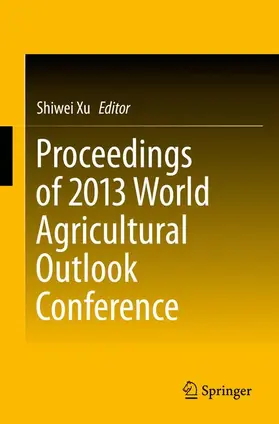 Xu |  Proceedings of 2013 World Agricultural Outlook Conference | Buch |  Sack Fachmedien