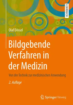 Dössel | Bildgebende Verfahren in der Medizin | Buch | 978-3-642-54406-4 | www.sack.de