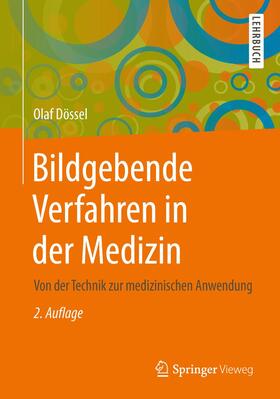 Dössel | Dössel, O: Bildgebende Verfahren in der Medizin | Buch | 978-3-642-54406-4 | sack.de