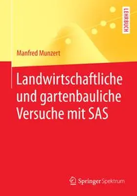 Munzert | Landwirtschaftliche und gartenbauliche Versuche mit SAS | E-Book | www.sack.de