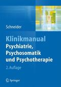 Schneider |  Klinikmanual Psychiatrie, Psychosomatik & Psychotherapie | Buch |  Sack Fachmedien
