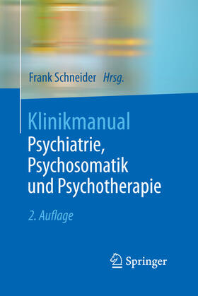 Schneider | Klinikmanual Psychiatrie, Psychosomatik und Psychotherapie | E-Book | sack.de