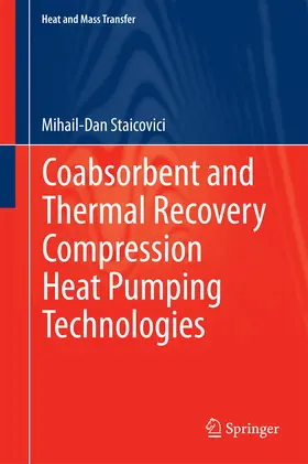Staicovici |  Coabsorbent and Thermal Recovery Compression Heat Pumping Technologies | eBook | Sack Fachmedien