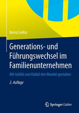 LeMar | Generations- und Führungswechsel im Familienunternehmen | Buch | 978-3-642-54691-4 | sack.de