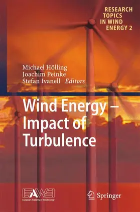 Hölling / Ivanell / Peinke |  Wind Energy - Impact of Turbulence | Buch |  Sack Fachmedien