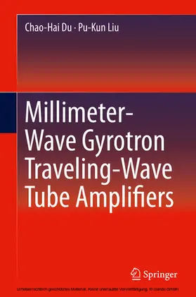 Du / Liu |  Millimeter-Wave Gyrotron Traveling-Wave Tube Amplifiers | eBook | Sack Fachmedien