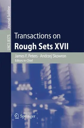 Skowron / Peters |  Transactions on Rough Sets XVII | Buch |  Sack Fachmedien