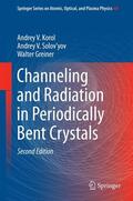Korol / Greiner / Solov'yov |  Channeling and Radiation in Periodically Bent Crystals | Buch |  Sack Fachmedien