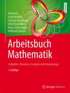 Arens / Hettlich / Karpfinger |  Arbeitsbuch Mathematik | Buch |  Sack Fachmedien