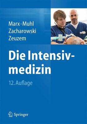 Marx / Muhl / Zacharowski | Intensivmedizin | Buch | 978-3-642-54952-6 | sack.de