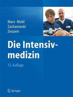 Marx / Muhl / Zacharowski | Die Intensivmedizin | E-Book | sack.de