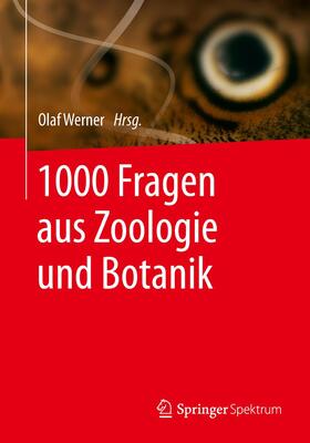 Werner | 1000 Fragen aus Zoologie und Botanik | Buch | 978-3-642-54982-3 | sack.de