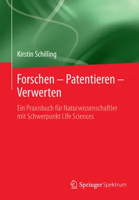 Schilling |  Forschen – Patentieren – Verwerten | eBook | Sack Fachmedien