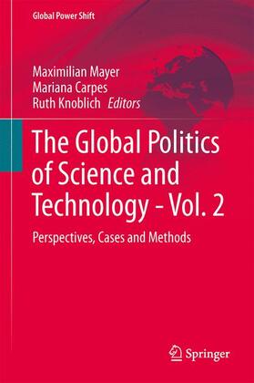 Mayer / Knoblich / Carpes | The Global Politics of Science and Technology - Vol. 2 | Buch | 978-3-642-55009-6 | sack.de