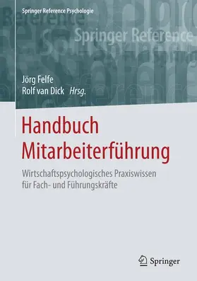 Felfe / van Dick | Handbuch Mitarbeiterführung | Buch | 978-3-642-55079-9 | www.sack.de