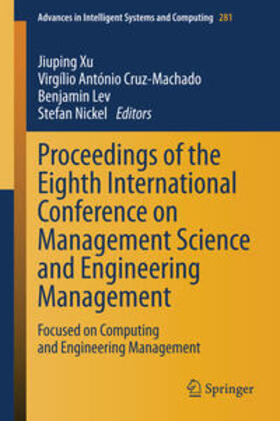 Xu / Nickel / Cruz-Machado | Proceedings of the Eighth International Conference on Management Science and Engineering Management | Buch | 978-3-642-55121-5 | sack.de