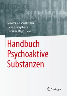 von Heyden / Majic / Jungaberle |  Handbuch Psychoaktive Substanzen | Buch |  Sack Fachmedien