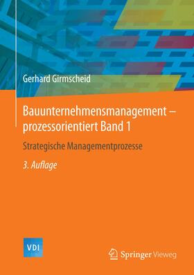 Girmscheid |  Bauunternehmensmanagement-prozessorientiert Band 1 | Buch |  Sack Fachmedien