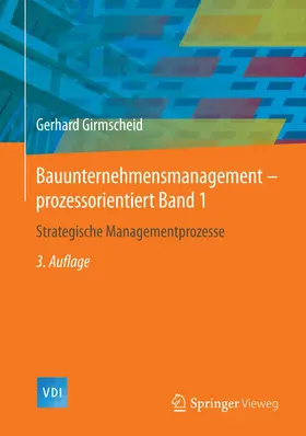 Girmscheid |  Bauunternehmensmanagement-prozessorientiert Band 1 | Buch |  Sack Fachmedien