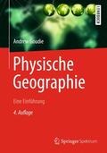 Goudie |  Physische Geographie | Buch |  Sack Fachmedien