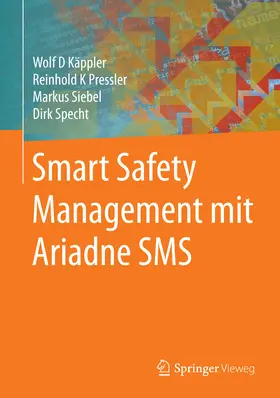 Käppler / Pressler / Siebel |  Smart Safety Management mit Ariadne SMS | eBook | Sack Fachmedien