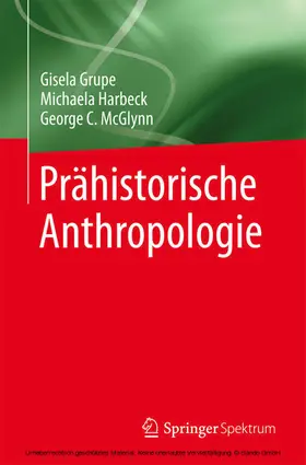 Grupe / Harbeck / McGlynn | Prähistorische Anthropologie | E-Book | www.sack.de