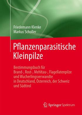 Klenke / Scholler | Pflanzenparasitische Kleinpilze | Buch | 978-3-642-55330-1 | sack.de
