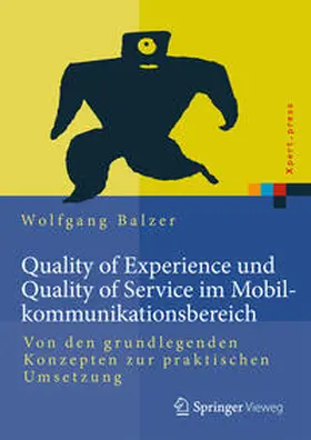 Balzer |  Quality of Experience und Quality of Service im Mobilkommunikationsbereich | Buch |  Sack Fachmedien