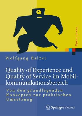 Balzer | Quality of Experience und Quality of Service im Mobilkommunikationsbereich | Buch | 978-3-642-55347-9 | sack.de
