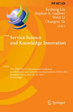Liu / Gulliver / Li | Service Science and Knowledge Innovation | E-Book | sack.de