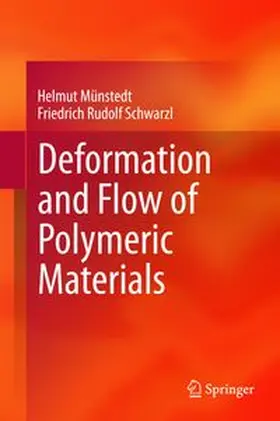 Münstedt / Schwarzl | Deformation and Flow of Polymeric Materials | Buch | 978-3-642-55408-7 | www.sack.de