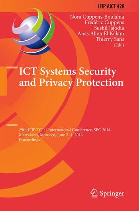 Cuppens-Boulahia / Cuppens / Sans | ICT Systems Security and Privacy Protection | Buch | 978-3-642-55414-8 | sack.de