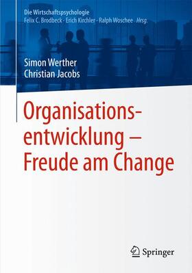 Werther / Jacobs / Brodbeck |  Organisationsentwicklung – Freude am Change | Buch |  Sack Fachmedien