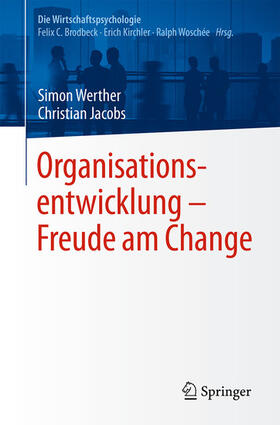 Werther / Jacobs / Brodbeck |  Organisationsentwicklung – Freude am Change | eBook | Sack Fachmedien